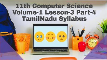 11th Std Computer Science Volume-1 Lesson-3 Part-4 Tamil Nadu Syllabus