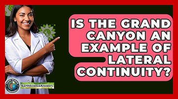 Is The Grand Canyon An Example Of Lateral Continuity? - Earth Science Answers