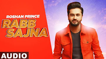 Rabb Sajna (Full Audio) | Zakhmi | Roshan Prince | Dev Kharoud | Latest Punjabi Songs 2020