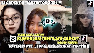 KUMPULAN 10 TEMPLATE JEDAG JEDUG CAPCUT TERBARU 2024 TREND TIKTO!!!