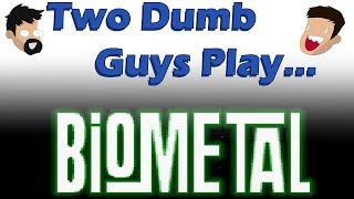 Two Dumb Guys Play... BioMetal - Question Time!