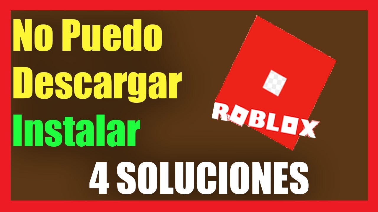 Error Roblox No Se Instala O No Se Descarga I 4 Soluciones 2020 Youtube - roblox no abre solución roblox no actualiza no instala se