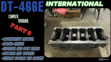 🔧DT-466E Diesel Engine Rebuild Series | Episode 6: Crank Install, Plasti-Gauge, Lubes for Rebuilds🛠️