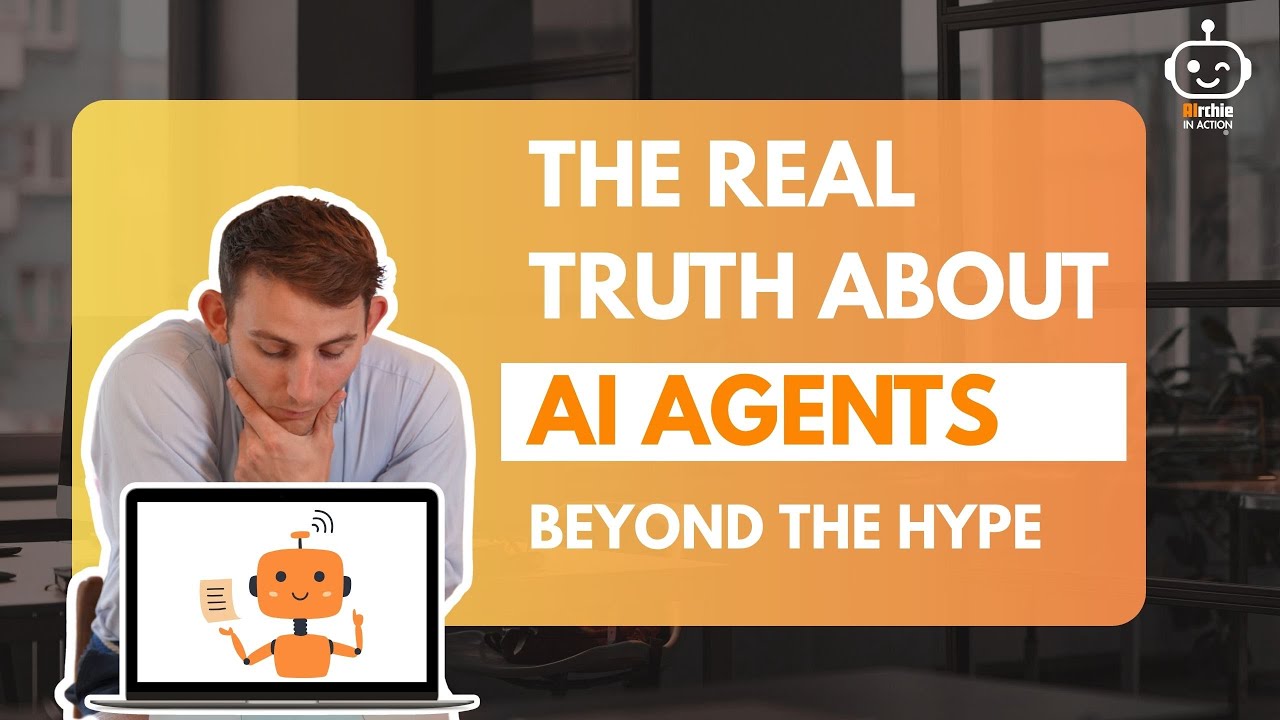 The Real Truth About AI Agents | Beyond The Hype - YouTube