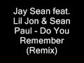 Jay Sean feat. Lil Jon & Sean Paul - Do You Remember (Remix)