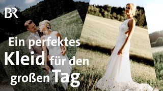 Träume nach Maß: Die Brautkleid-Schneiderin aus der Oberpfalz | Schwaben & Altbayern | BR