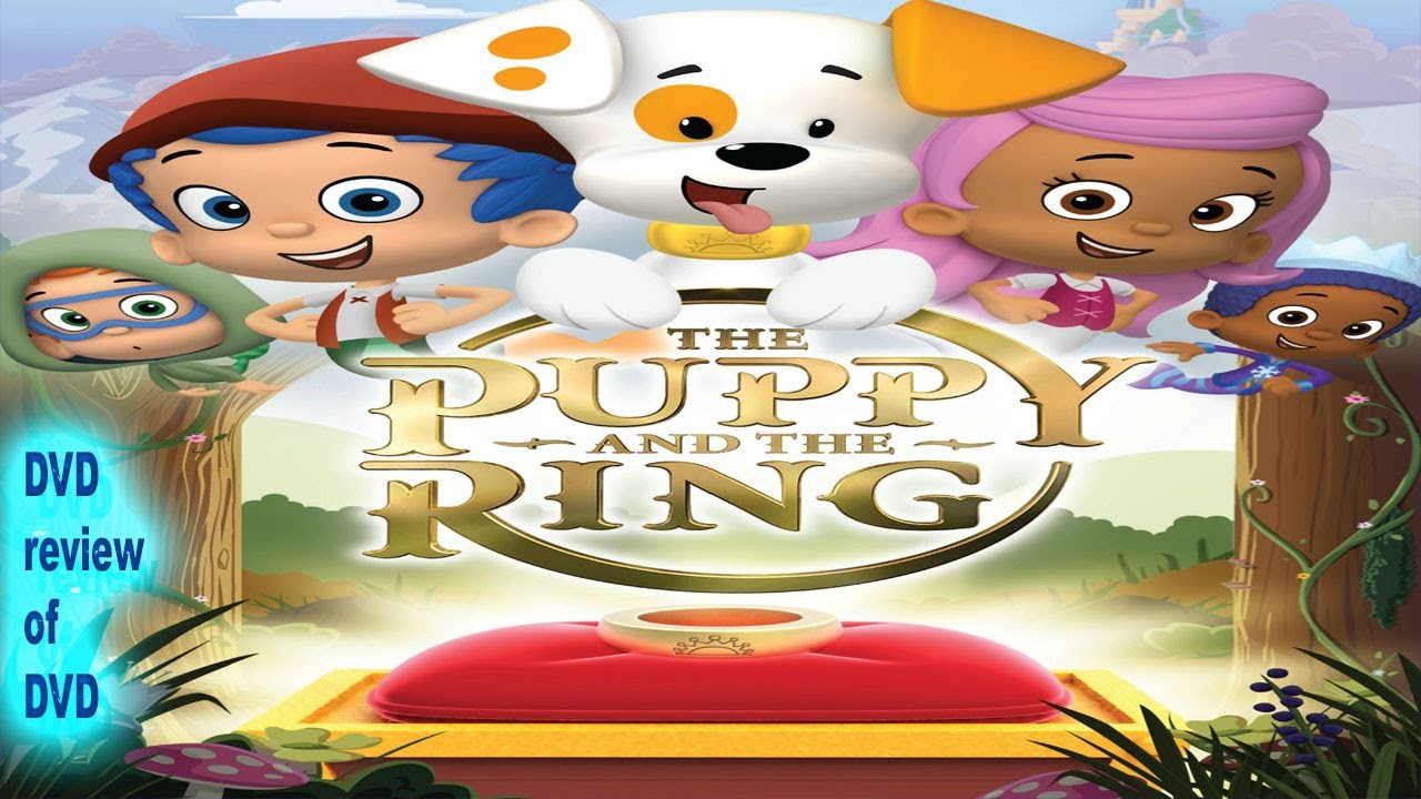 Dvd Review of Bubble Guppies The Puppy and The Ring YouTube
