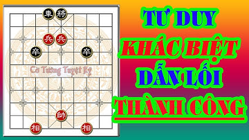 Học chơi cờ tàn - Cờ thế: Tư duy rất hay trong giai đoạn tàn cuộc