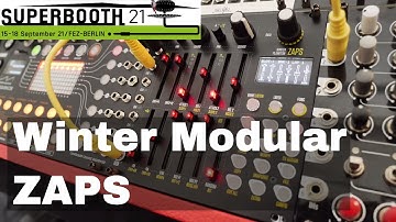 SUPERBOOTH 2021 - Winter Modular - ZAPS