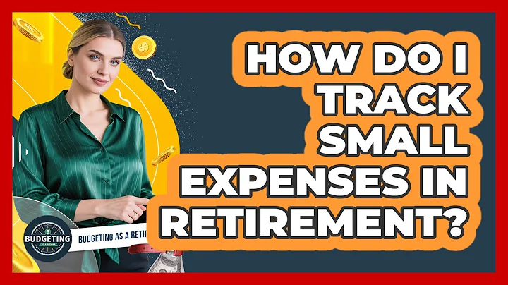 How Do I Track Small Expenses In Retirement?