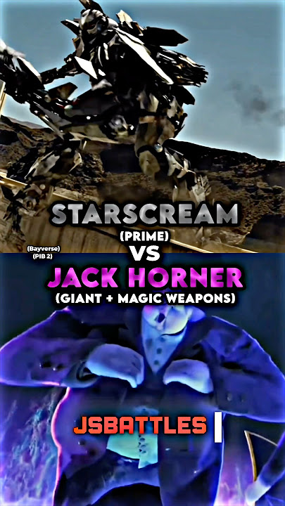 Starscream vs Jack Horner