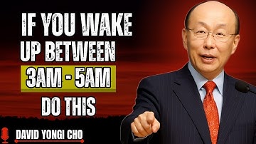 If you wake up between 3am–5am, God is calling you 🙏– do this immediately |  David Yonggi Cho