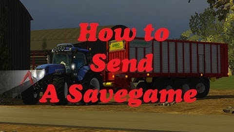 Farming Simulator 2013-How To Send A Savegame