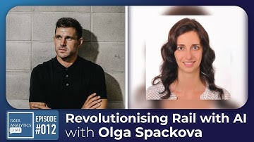 The Impact Of Data Science and AI In The Rail Industry, with Olga Spackova (Data Science Team Lead)