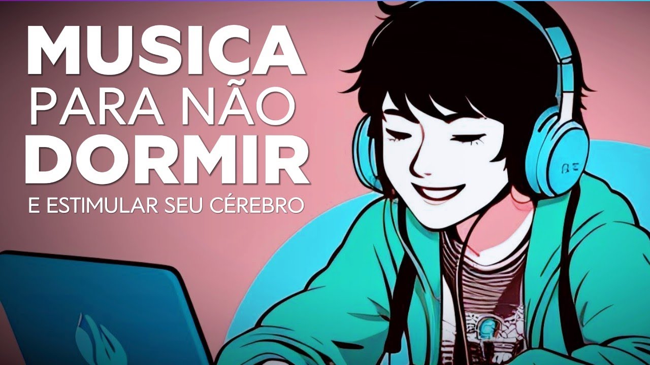 Música para espantar o sono e estimular o cerebro #musica - YouTube