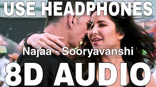 Najaa 8D Audio Sooryavanshi Pav Dharia Nikhita Gandhi Akshay Kumar Katrina Kaif