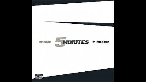 K CAMP - 5 Minutes (Audio) ft. 2 Chainz
