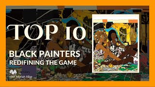 Top 10 Living Black Painters Who Shook the Art World