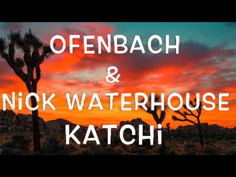Ofenbach & Nick Waterhouse - Katchi Lyrics