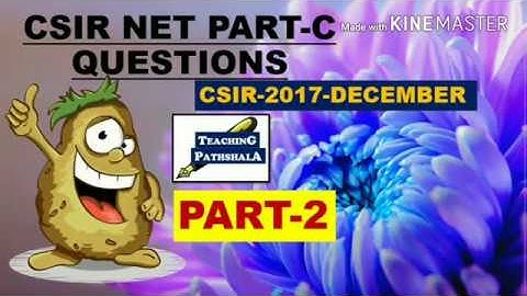 CSIR NET APPLICATION BASED  PART-C QUESTIONS(PART-2) | CSIR NET 2017 DECEMBER