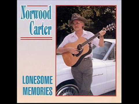 Norwood Carter - Gonna have Me A good Cry