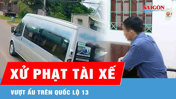 Xử phạt tài xế vượt ẩu trên Quốc lộ 13
