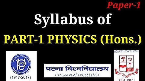 #Bsc_part1_syllabus_physics_hons Syllabus of B.Sc. Part 1 PHYSICS(Hons.) Patna University, A/C UGC