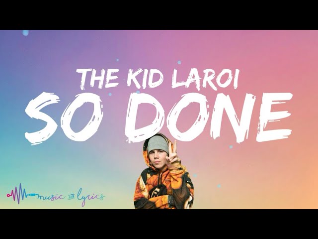 The Kid LAROI - So Done (Lyrics)