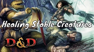 Healing Stable Creatures in Dungeons & Dragons 5E