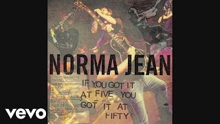 Video thumbnail of "Norma Jean - If You Got It At Five, You Got It At Fifty (audio)"