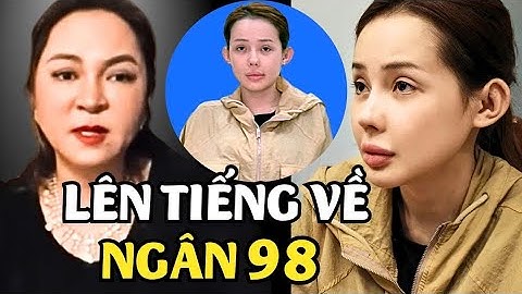 Ceo Nguyễn Phương Hằng Lên Tiếng Về Chuyện Của Ngân 98