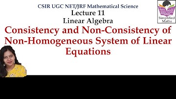 Lecture 11 | Linear Algebra | Solutions of Non-Homogeneous System of Linear Equations | Mathematics
