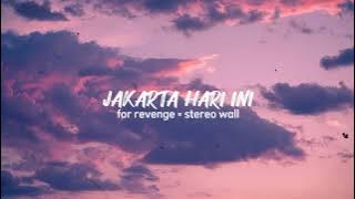 Jakarta Hari Ini - For Revenge (slowed   reverb)