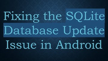 Fixing the SQLite Database Update Issue in Android