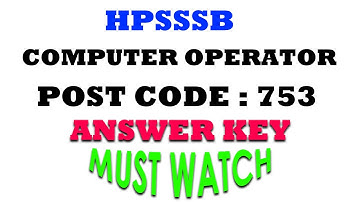 HPSSSB COMPUTER OPERATOR || POST CODE : 753 - ANSWER KEY (Exam Held- 10-10-2020)|| HP GOVT JOBS 2020