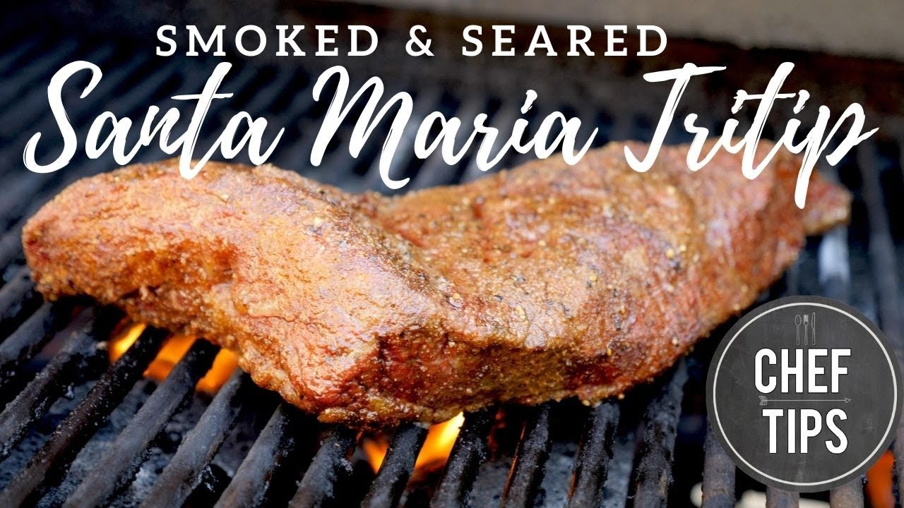 Smoked Tri Tip Recipe - How to Make Santa Maria Tri Tip   Chef Tips