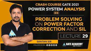 PSA#29 | Problem Solving on Power Factor Correction & SIL | Free Crash Course for GATE 2021