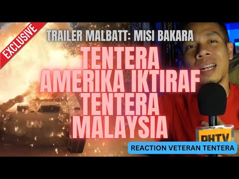 REACTION VETERAN TENTERA | MALBATT: MISI BAKARA OFFICIAL TRAILER