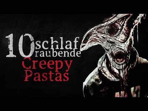 10 schlafraubende Creepypastas | Creepypasta german Creepypasta Deutsch [Horror Geschichte Hörbuch]