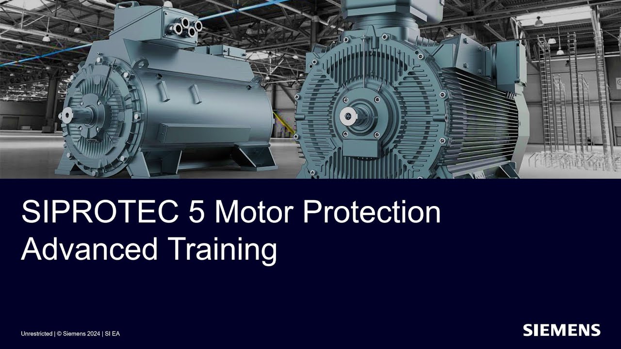 Part 2/2 : SIPROTEC 5 Motor Protection Advance
