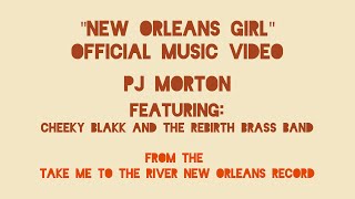 'New Orleans Girl'  VIDEO - PJ Morton, Cheeky Blakk, Rebirth Brass Band II TMTTR NOLA