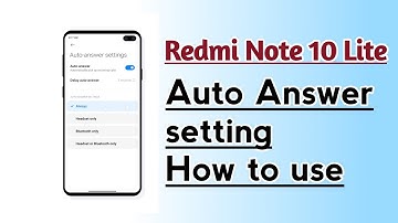 Redmi Note 10 Lite Auto Answer setting How to use