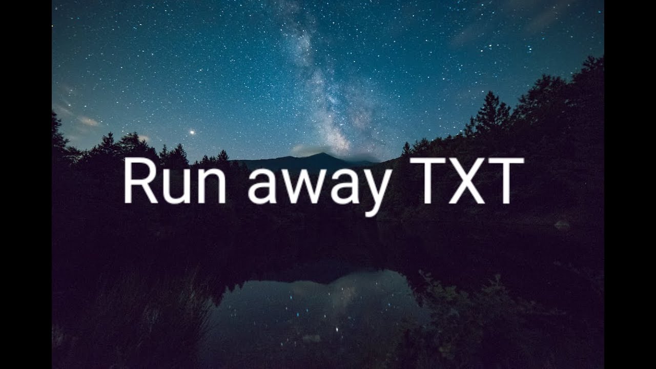 Тхт Runaway. Txt Run away. Txt Runaway Текс. Txt песня Run away альбом.