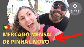 CONHEÇA O MERCADO MENSAL DE PINHAL NOVO - PORTUGAL
