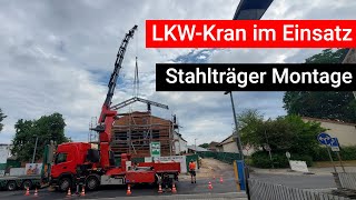 LKW-Kran im Einsatz: Montage von Stahlträgern am Kindergarten Hahnbach