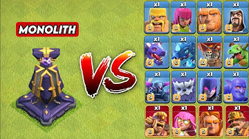 Max Monolith Vs All troops Max Troops - clash of clans