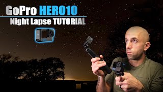 GoPro HERO10 Black | How To Capture An EPIC Star Night Lapse In 4K