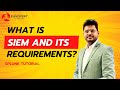 What is SIEM & It's Requirement in Corporate Networks | By Sulabh Mishra | SIEM XPERT