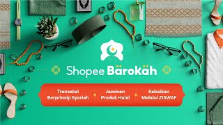 Peluncuran Wajah Baru Shopee Barokah, Platform Khusus Produk Halal & Kebutuhan Muslim screenshot 2