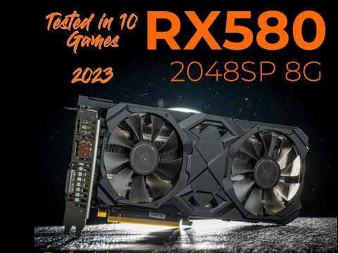 AMD Radeon RX 580 2048 SP 8 Gb O.C. - Test In 10 Games 2023 [1080p/1440p 60 FPS]